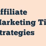 Affiliate Marketing Tips Strategies