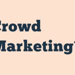 Crowd Marketing