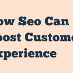 Seo Can Boost Customer