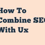 How To Combine Seo With Ux