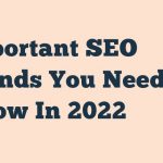 Important Seo Trends You Need To Know In 2020