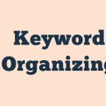 Keyword Organizing