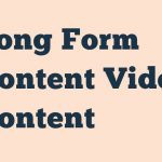 Long Form Content Video Content