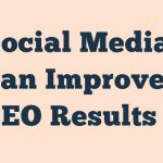 Social Media Can Improve Seo Results