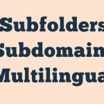 Subfolders Subdomains Multilingual
