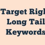 Target Right Long Tail Keywords