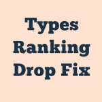 Types Ranking Drop Fix
